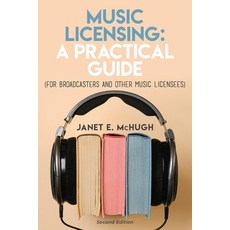 (영문도서) Music Licensing: A Practical Guide (For Broadcasters and Other Music Licensees) Paperback, Television Music License Co..., English, 9781737770831