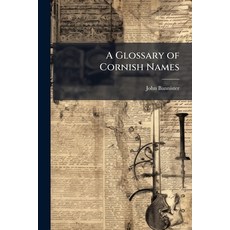 (英文圖書)A Glossary of Cornish Names 平裝版, Hutson Street Press, 英文