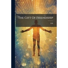 (英文圖書)The Gift Of Friendship 平裝版, Nabu Press, English