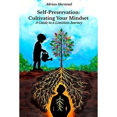 (영문도서)Self-Preservation: Cultivating Your Mindset: A Guide to a Limitless Journey Paperback, Hocutt Foundation, Inc., English, 9798234098764