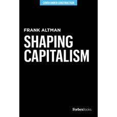 (영문도서) Shaping Capitalism: Invest with Social Responsibility and Change the World Hardcover, Forbesbooks, English, 9781955884846