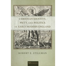 Christian Identity Piety and Politics in Early Modern England Hardcover, University of Notre Dame Press, English, 9780268200411
