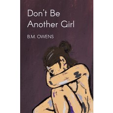 (영문도서) Don't Be Another Girl Paperback, Finishing Line Press, English, 9798888384299