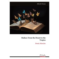 (英文圖書)Haikus: From the Desert to the Tropics: Poetic Miracles 平裝版, Eliva Press, 英文