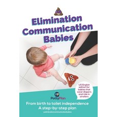 Elimination Communication Babies: US Edition Paperback, English, 9780473555184