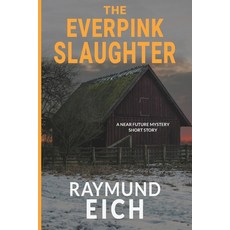 The Everpink Slaughter Paperback, Independently Published, English, 9798564427944