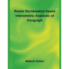 (英文圖書)Raster Reclamation based Inferometric Analectic of Visograph 平裝版, Inde Publi, 英文