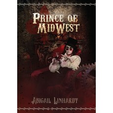 (영문도서) Prince of MidWest Hardcover, Spacedragon Creations, English, 9781957175058
