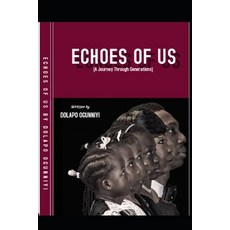 (영문도서) Echoes of Us: (A Journey Through Generations) Paperback, Independently Published, English, 9798304030359