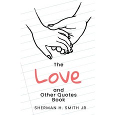 (영문도서) The Love and Other Quotes Book Paperback, Independently Published, English, 9798305171464