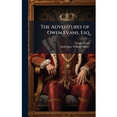 (영문도서)The Adventures of Owen Evans Esq Hardcover, Hutson Street Press, English, 9781024121810