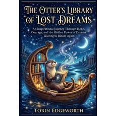 (英文圖書)The Otter's Library of Lost Dreams: An Inspirational Journey Through Hope Coura... 平裝版, Independently Published, English, Paperback