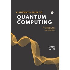 (영문도서) A Student's Guide to Quantum Computing Paperback, Independently Published, English, 9798353380719