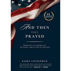(英文圖書)And Then They Prayed: Moments in American History Impacted By Prayer 精裝版, Firm Reliance, 英文
