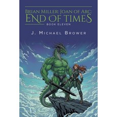 (英文圖書)Brian Miller: Joan of Arc: End of Times 平裝版, iUniverse, 英文