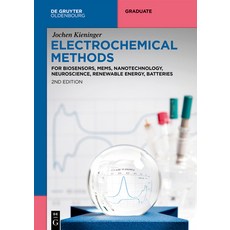 (영문도서) Electrochemical Methods: For Biosensors Mems Nanotechnology Neuroscience Re... Paperback, de Gruyter Oldenbourg, English, 9783111487618
