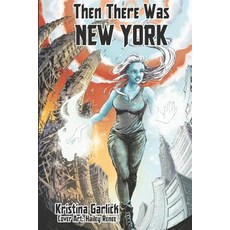 (영문도서)Then There Was New York Paperback, Independently Published, English, 9781797069951