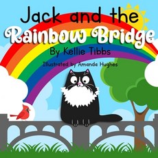 (영문도서) Jack and the Rainbow Bridge Paperback, Independently Published, English, 9798513730514