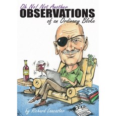 (영문도서)Oh No! Not Another Observations of an Ordinary Bloke Paperback, Booktree Publishing, English, 9781764595148 Booktree Publishing, English, 9781764595148