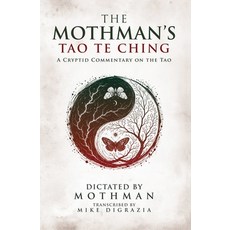 (영문도서)The Mothman's Tao Te Ching: A Cryptid Commentary on the Tao Paperback, Digraziart, English, 9798996170104