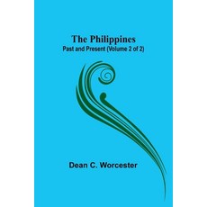 (영문도서) The Philippines: Past and Present (Volume 2 of 2) Paperback, Alpha Edition, English, 9789357723329