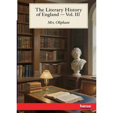 (英文圖書)The Literary History of England: Vol. III 平裝版, Hansebooks, 英文