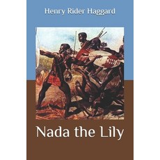 Nada the Lily Paperback, Independently Published