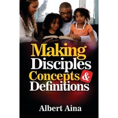 (영문도서) Making Disciples Concepts & Definitions Paperback, Independently Published, English, 9798329682564