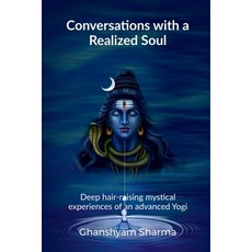 (英文圖書)Conversations with a Realized Soul: Deep hair-raising mystical experiences of an... 平裝版, Notion Press, 英文