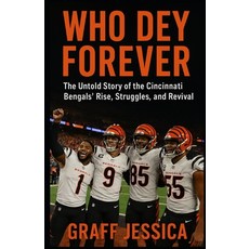 (英文圖書)Who Dey Forever: The Untold Story of the Cincinnati Bengals' Rise Struggles an... 平裝版, Independently Published, 英文