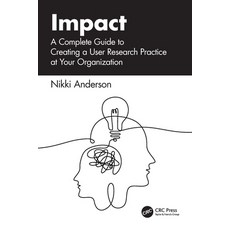 (英文圖書)Impact: A Complete Guide to Creating a User Research Practice at Your Organization 平裝版, CRC Press, 英文