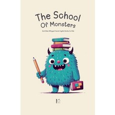 (영문도서) The School Of Monsters And Other Bilingual French-English Stories for Kids Paperback, Pomme Bilingual, English, 9798224821587