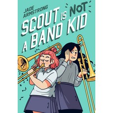 (영문도서) Scout Is Not a Band Kid: (A Graphic Novel) Paperback, Random House Graphic, English, 9780593176221