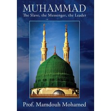 Muhammad: The slave the messenger the leader Hardcover, Outskirts Press, English, 9781977233967
