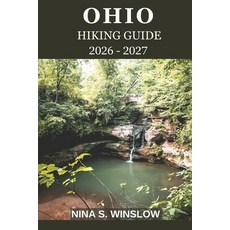 (英文圖書)Ohio Hiking Guide 2026 - 2027: Explore Scenic Trails Hidden Waterfalls and Ohi... 平裝版, Independently Published, 英文