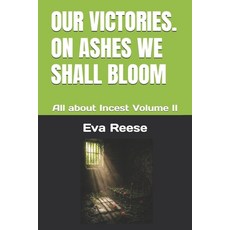 (英文圖書)Our Victories. on Ashes We Shall Bloom: All about Incest Volume II 平裝版, Independently Published, 英文