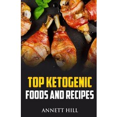 (영문도서) Top Ketogenic Foods and Recipes Paperback, Createspace Independent Pub..., English, 9781724472946