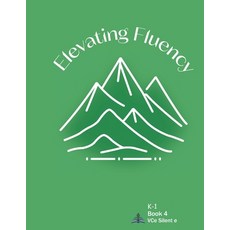 (英文圖書)Elevating Fluency: K-1 Book 4 VCe Silent e 平裝版, Independently Published, 英文