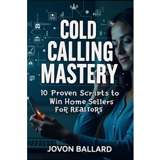 콜드 콜 마스터리: 주택 판매자를 확보하기 위한 10가지 검증된 스크립트: 콜을 비공개 거래로 전환하는 궁극적인 가이드!, 기본