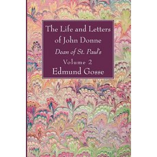 The Life and Letters of John Donne Vol II Paperback, Wipf & Stock Publishers