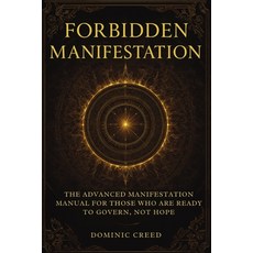 (英文圖書)Forbidden Manifestation: The Advanced Manifestation Manual for Those Who Are Rea... 平裝版, Veilstone Press, 英文