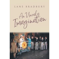 (영문도서)An Unruly Imagination Paperback, Fulton Books, English, 9798894277431