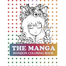 The Manga Invasion Coloring Book: Pop Manga Coloring Book For Adults Paperback, Independently Published, English, 9798727900611