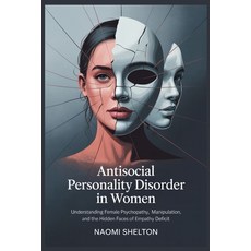 (영문도서)Antisocial Personality Disorder in Women: Understanding Female Psychopathy Mani... Paperback, Independently Published, English, 9798270071783