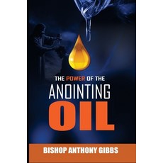 (英文圖書)The Power Of The Anointed Oil 平裝版, Independently Published, 英文