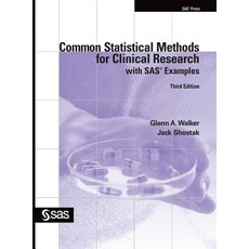 (영문도서) Common Statistical Methods for Clinical Research with SAS Examples Third Edition Hardcover, SAS Institute, English, 9781642953084