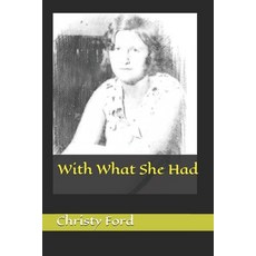 (영문도서) With What She Had Paperback, Independently Published, English, 9798688013375
