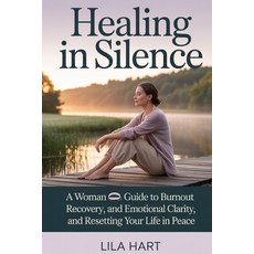 (英文圖書)Healing in Silence: A Woman's Guide to Burnout Recovery Emotional Clarity and... 平裝版, Independently Published, 英文