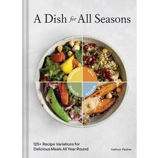 (영문도서) A Dish for All Seasons Hardcover, Chronicle Books, English, 9781797207711