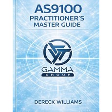 (영문도서)As9100: THE PRACTITIONER'S MASTER GUIDE: Designing Implementing and Scaling a... Paperback, Independently Published, English, 9798241797506